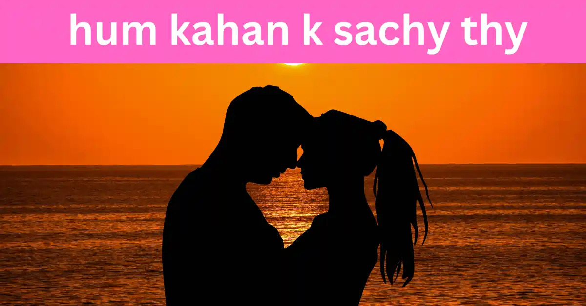 umera ahmed novel hum kahan k sachy thy