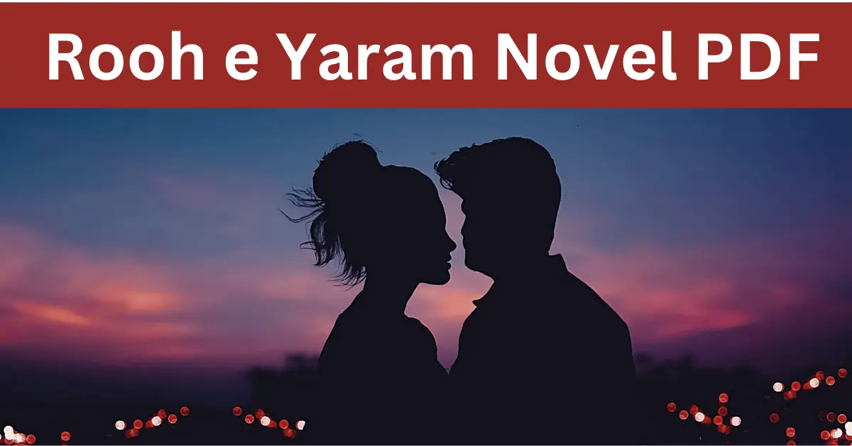Rooh e Yaram Novel PDF Download in Urdu Free Download